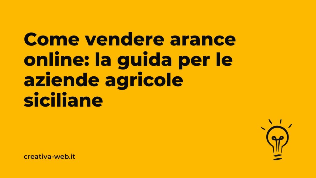 Come vendere arance online: la guida per le aziende agricole siciliane